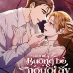 [18+] Cách Để Buông Bỏ Người Ấy Hoàn Toàn