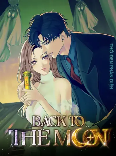 『18+ KHÔNG CHE』Back To The Moon