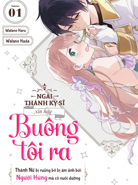 Ngài Thánh Kỵ Sĩ, Xin Hãy Buông Tôi Ra!
