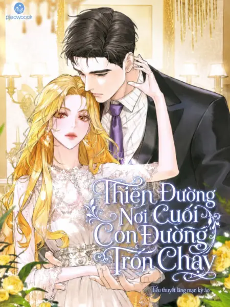 [NOVEL] Thiên Đường Nơi Cuối Con Đường Trốn Chạy